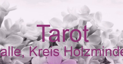 Tarot Halle, Kreis Holzminden | Top-Experten für Kartenlegen, Wahrsagen, Hellsehen, Zukunftsdeutung. Tarot Halle, Kreis Holzminden | Top-Experten für Kartenlegen, Wahrsagen, Hellsehen, Zukunftsdeutung.